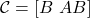 \[\mathcal{C} = [B \ AB]\]