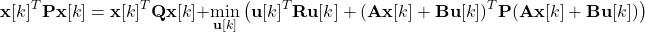 \begin{equation*} \mathbf{x}[k]^T \mathbf{P} \mathbf{x}[k] = \mathbf{x}[k]^T \mathbf{Q} \mathbf{x}[k] + \min_{\mathbf{u}[k]} \left( \mathbf{u}[k]^T \mathbf{R} \mathbf{u}[k] + (\mathbf{A} \mathbf{x}[k] + \mathbf{B} \mathbf{u}[k])^T \mathbf{P} (\mathbf{A} \mathbf{x}[k] + \mathbf{B} \mathbf{u}[k]) \right) \end{equation*}